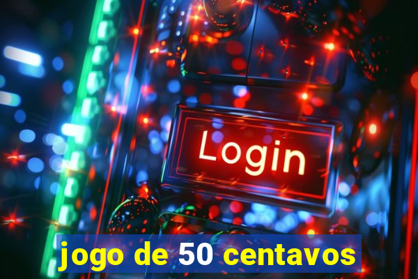 jogo de 50 centavos